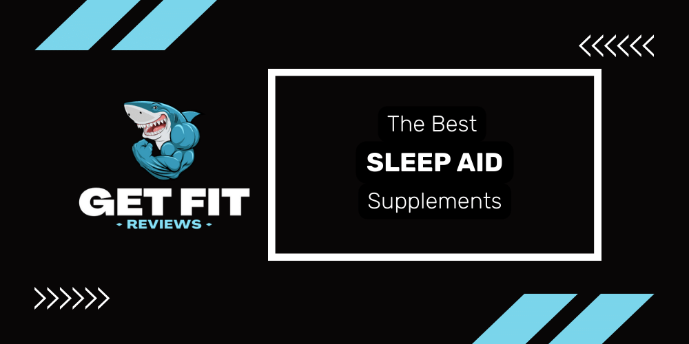 The Best Sleep Aid Supplements